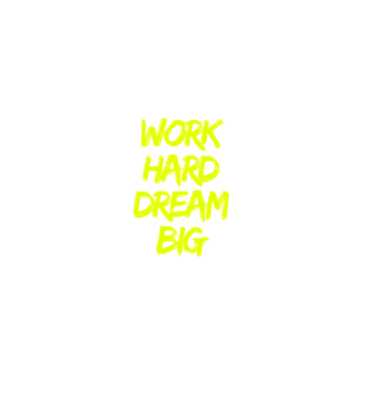 Work Hard Dream Big model negru pe tricou