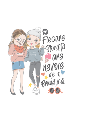 Fiecare blondiță are nevoie de o brunețică model alb pe tricou