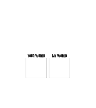 Your World My World model negru pe tricou