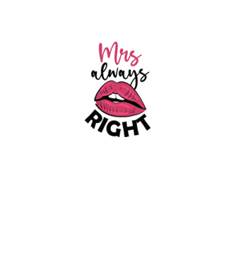 Mrs always right model alb pe tricou