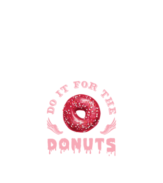 Do it for the donuts model negru pe tricou