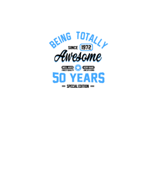 50 years of being totally awesome model alb pe tricou