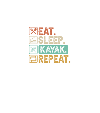 Eat Sleep Kayak model  pe tricou