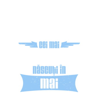 Cei mai buni sunt născuți în mai model negru pe tricou