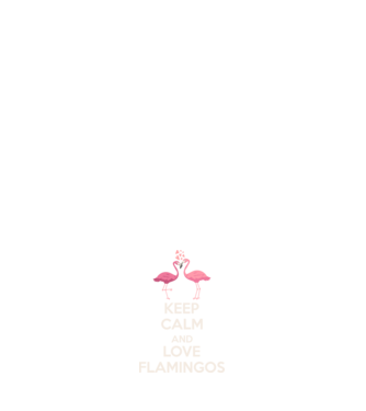 KEEP CALM and love flamingos light model alb pe tricou