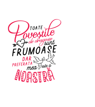 Toate poveștile de dragoste sunt frumoase, dar preferata mea este a noastră model albastru deschis pe tricou