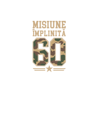 Misiune împlinită 60 model negru pe tricou
