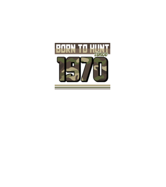 Born to hunt since 1970 model negru pe tricou