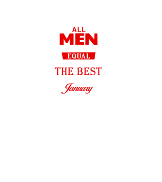 All men created equal but only the beat are born in january model negru pe tricou