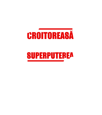 sunt croitoreasă, care este superputerea ta D1995486 model turcoaz pe tricou