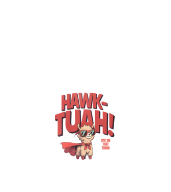 hawk tuah llama spit on that thang model alb pe tricou