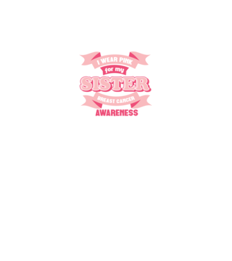 I wear pink for my sister model negru pe tricou