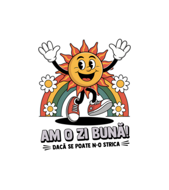 Am o zi bună! model alb pe tricou