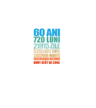 De 60 ani - luni - zile - ore - minute - secunde - sunt atât de cool model negru pe tricou