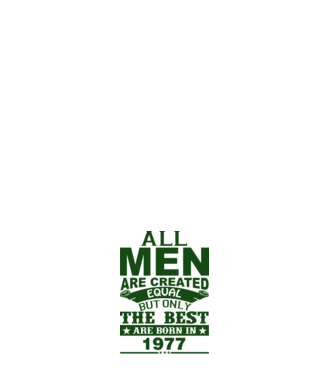 All men are created - 1977 model alb pe tricou