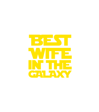 best wife in the galaxy model negru pe tricou