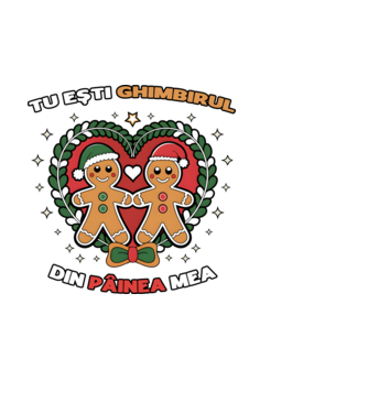 Tu ești ghimbirul din păinea mea  model alb pe tricou