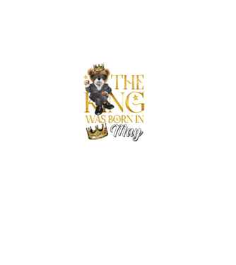 The king was born int MAY model negru pe tricou