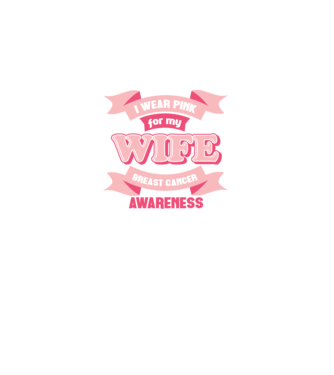 I wear pink for my wife model negru pe tricou