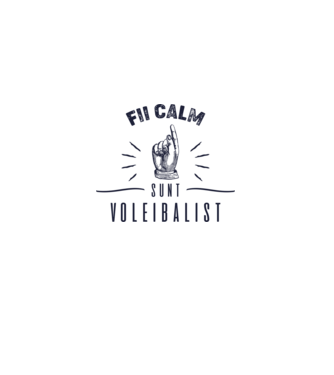 Fii calm, sunt VOLEIBALIST model alb pe tricou