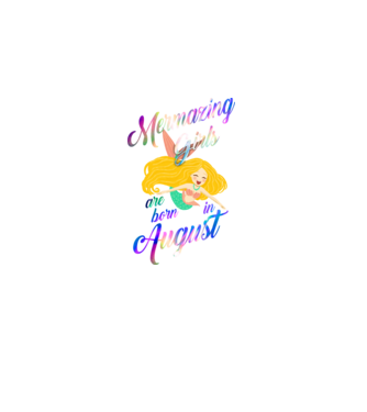 Mermazing girls are born august model negru pe tricou
