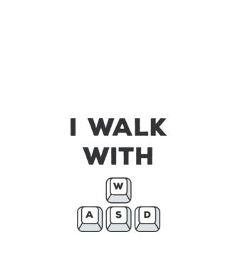 I Walk with WASD model alb pe tricou