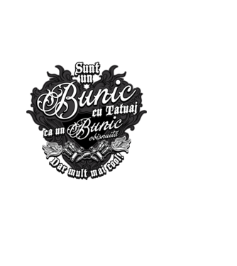 Sunt un bunic cu tatuaj, ca un bunic obișnuit, dar mult mai cool! model negru pe tricou