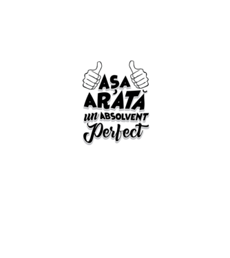 Așa arată un absolvent perfect model alb pe tricou