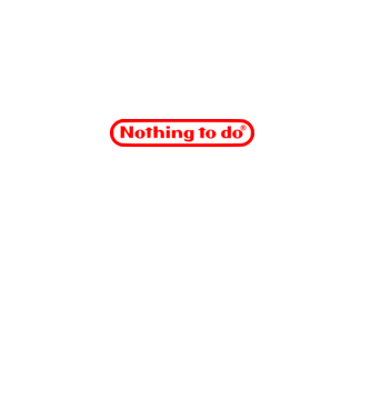 Nothing to do model alb pe tricou