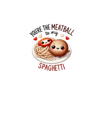 Meatball to my Spaghetti model alb pe tricou