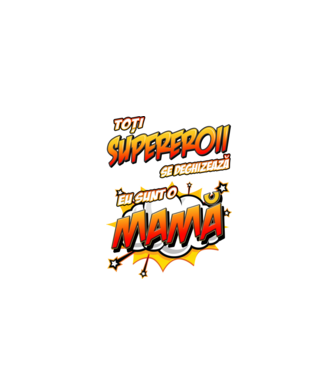 Toți supereroii se deghizează, eu sunt o mamă model alb pe tricou