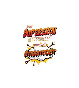 Toți supereroii se deghizează, eu sunt un stivuitorist model alb pe tricou