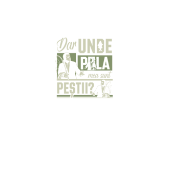 Dar unde p la mea sunt peștii model turcoaz pe tricou