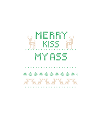 Merry kiss my ass ugly sweater model alb pe tricou