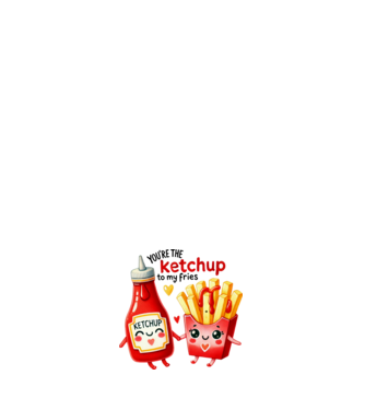 Ketchup to my Fries model negru pe tricou