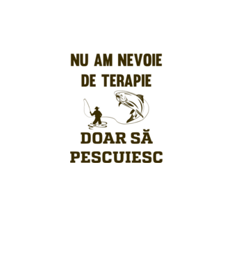 Nu am nevoie de terapie, doar să pescuiesc model alb pe tricou