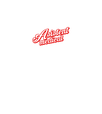 Cel mai bun ASISTENT MEDICAL din lume model negru pe tricou