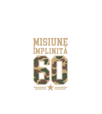 Misiune împlinită 60 model negru pe tricou