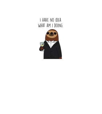 I have no idea sloth model alb pe tricou