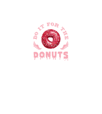 Do it for the donuts model negru pe tricou