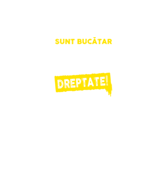 sunt BUCĂTAR, pentru a economisi timp, să reținem că am întotdeauna dreptate model negru pe tricou