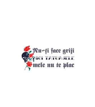 Nu-ți face griji, nici tatuajele mele nu te plac model nisipiu pe tricou