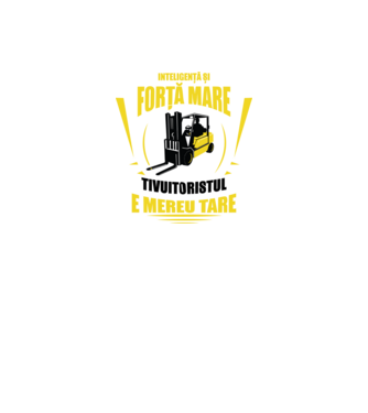 Inteligență și forță mare, stivuitoristul e mereu tare model negru pe tricou