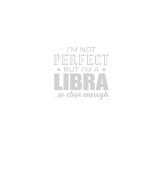 Not perfect, but LIBRA model negru pe tricou