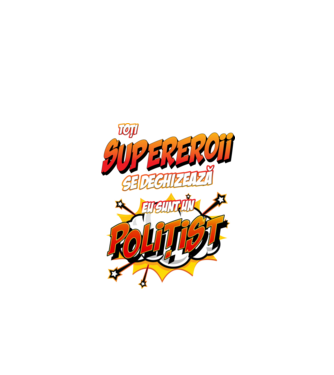 Toți supereroii se deghizează, eu sunt un polițist model alb pe tricou