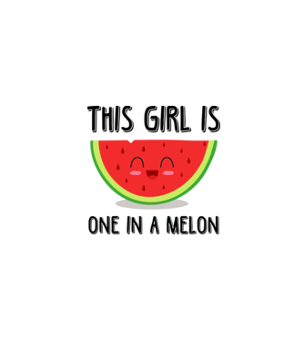 This girl is one in a melon model alb pe tricou