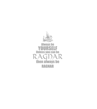 Always be Ragnar! model negru pe tricou