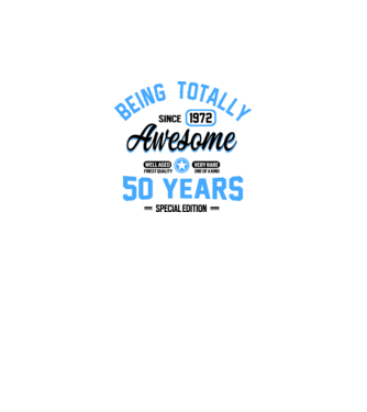 50 years of being totally awesome model alb pe tricou