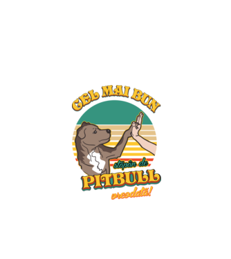 Cel mai bun stăpân de pitbull vreodată! model negru pe tricou