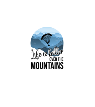 Life is better over the mountains model  pe tricou
